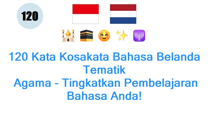 120 Kata Kosakata Bahasa Belanda Tematik: Agama - Tingkatkan Pembelajaran Bahasa Anda!